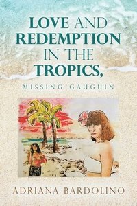 bokomslag Love and Redemption in the Tropics,