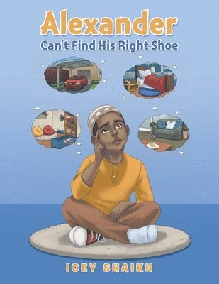 Icey Shaikh - Alexander Can't Find His Right Shoe, Häftad