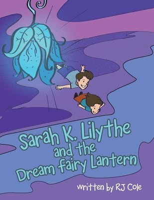 Sarah K. Lilythe and the Dream Fairy Lantern 1