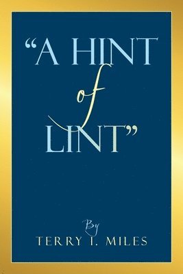 &quot;A Hint of Lint&quot; 1