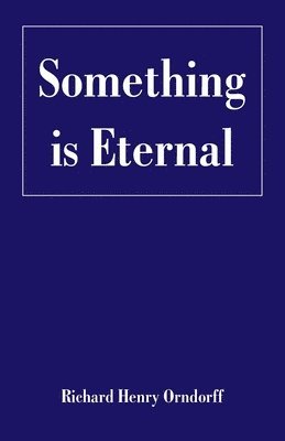 bokomslag Something is Eternal