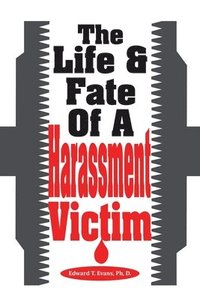 bokomslag Life & Fate Of A Harassment Victim