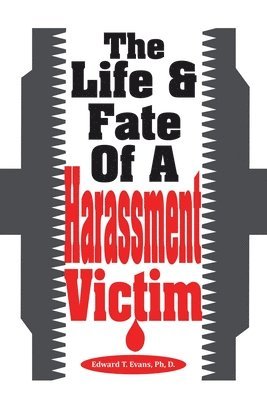 bokomslag Life & Fate Of A Harassment Victim