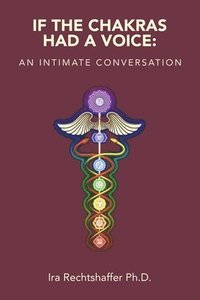 bokomslag If the Chakras Had a Voice