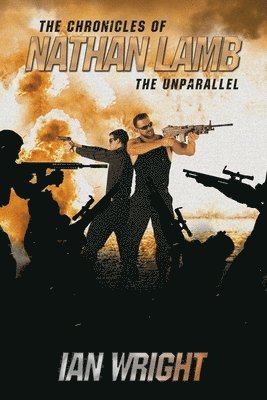 bokomslag The Chronicles of Nathan Lamb: The Unparallel