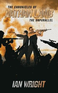 bokomslag The Chronicles of Nathan Lamb: The Unparallel