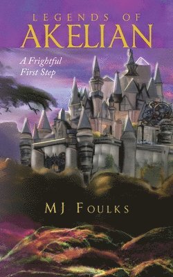 Mj Foulks, MJ Foulks - Legends of Akelian, Häftad
