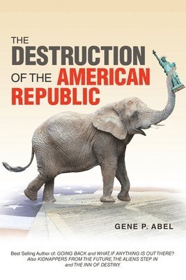 Destruction of the American Republic