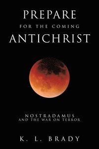 bokomslag Prepare for the Coming Antichrist