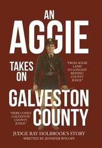 bokomslag An Aggie Takes On Galveston County