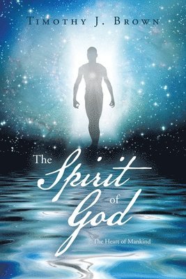 Timothy J Brown - Spirit of God, Häftad