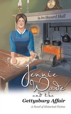 Jennie Wade and the Gettysburg Affair 1