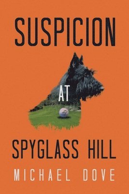 Michael Dove - Suspicion at Spyglass Hill, Häftad