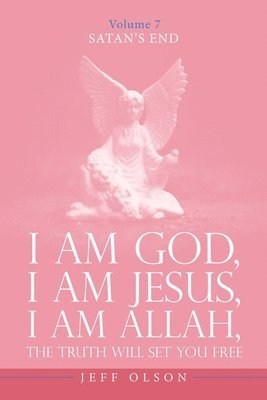 I Am God, I Am Jesus, I Am Allah, The Truth will set you free 1