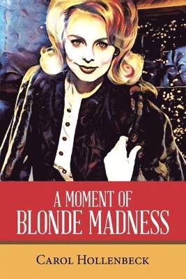 A Moment of Blonde Madness 1