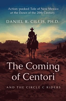 The Coming of Centori and The Circle C Riders 1