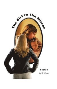 bokomslag The Girl in the Mirror Book 6