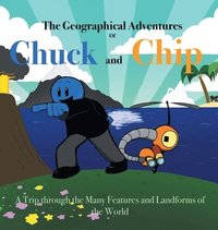 bokomslag The Geographical Adventures of Chuck & Chip