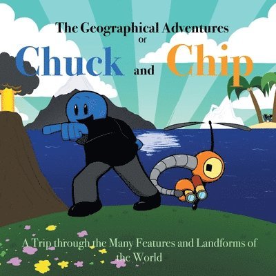 The Geographical Adventures of Chuck & Chip 1