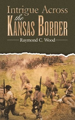 bokomslag Intrigue Across the Kansas Border