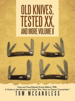 Tom McCandless - Old Knives, Tested XX, And More Volume II, Inbunden