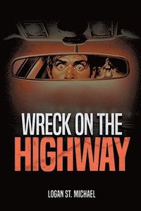 bokomslag Wreck On the Highway