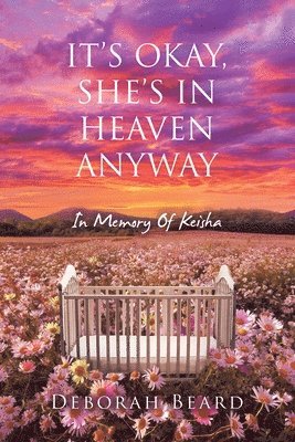 It's Okay, She's in Heaven Anyway 1