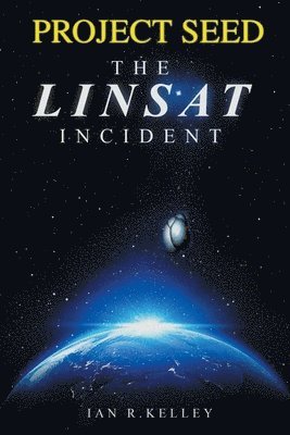 PROJECT SEED The LINSAT Incident 1