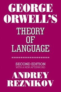 bokomslag George Orwell's Theory of Language