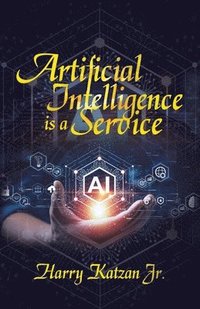 bokomslag Artificial Intelligence Is a Service