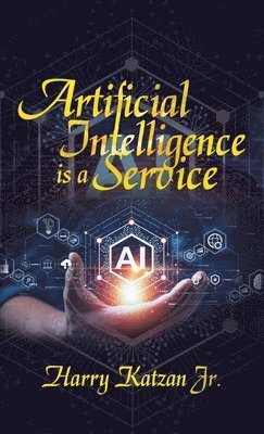 bokomslag Artificial Intelligence Is a Service