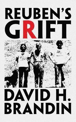 David H Brandin - REUBEN's GRIFT, Inbunden