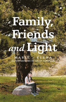 Family, Friends and Light 1