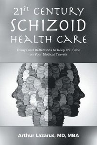 bokomslag 21st Century Schizoid Health Care