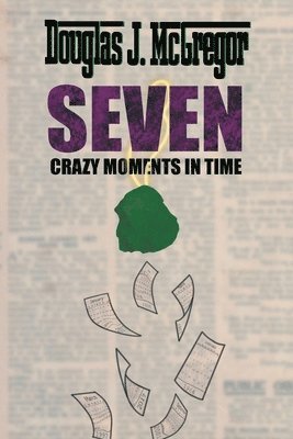 Seven Crazy Moments in Time 1