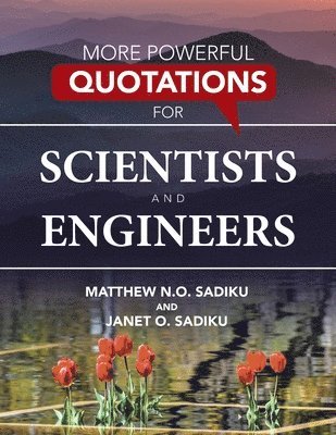 More Powerful Quotations for Scientists and Engineers
