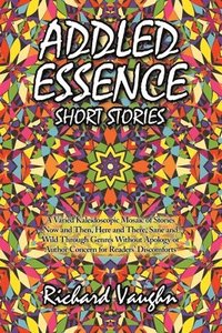 bokomslag Addled Essence: Short Stories