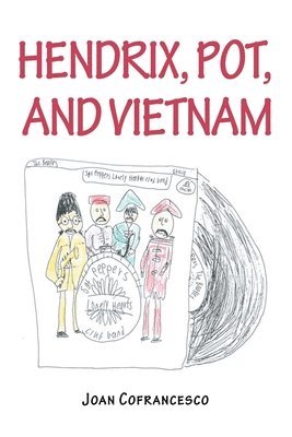 Joan Cofrancesco - Hendrix, pot, and Vietnam, Häftad