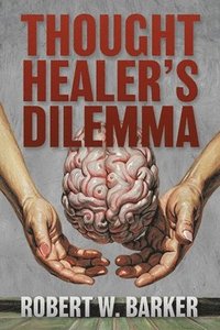 bokomslag Thought Healer's Dilemma