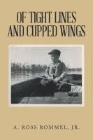 bokomslag Of Tight Lines and Cupped Wings