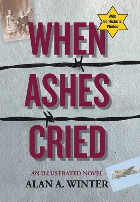 Alan a Winter, Alan a. Winter, Alan A. Winter, Alan A Winter - When Ashes Cried, Inbunden