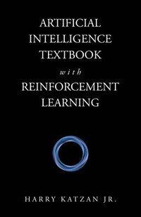 bokomslag Artificial Intelligence Textbook with Reinforcement Learning