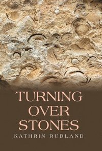 bokomslag Turning Over Stones