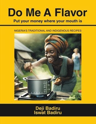 Deji Badiru, Iswat Badiru - Do Me A Flavor, Häftad
