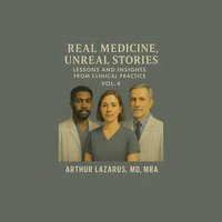 bokomslag Real Medicine, Unreal Stories
