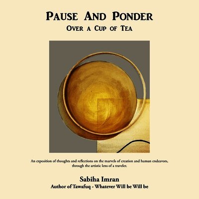 Pause And Ponder: Over a Cup of Tea