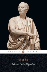 bokomslag Cicero: Selected Political Speeches