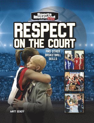 Matt Scheff - Respect on the Court: And Other Basketball Skills, Inbunden