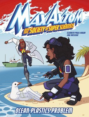 Ocean Plastics Problem: A Max Axiom Super Scientist Adventure 1