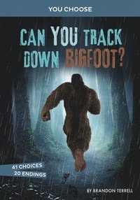 bokomslag Can You Track Down Bigfoot?: An Interactive Monster Hunt